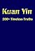 Kuan Yin: 200+ Timeless Truths