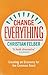 Change Everything: Creating an Economy for the Common Good