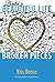 Build a Beautiful Life Out of Broken Pieces