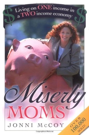Miserly Moms: Living on One Income in a Two-Income Economy (Paperback)