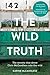 The Wild Truth: The secrets that drove Chris McCandless into the wild