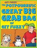 The Potpourrific Great Big Grab Bag of Get Fuzzy