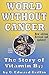 World Without Cancer; The Story of Vitamin B17 by G. Edward Griffin