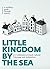 Little Kingdom by the Sea: ...
