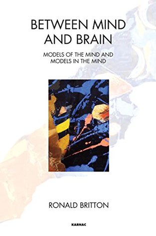 Between Mind and Brain: Models of the Mind and Models in the Mind (Kindle Edition)