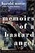 Memoirs of a Bastard Angel by Harold Norse