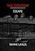 Escape (The Colony #4)