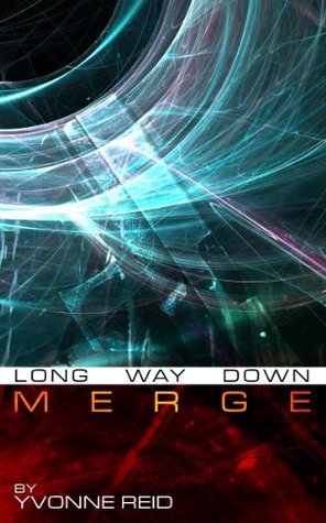 MERGE #1: Long Way Down (Kindle Edition)