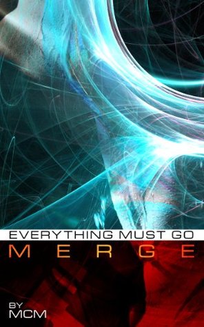 MERGE #3: Everything Must Go (Kindle Edition)