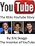 Youtube : The Real You Tube...