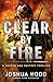 Clear by Fire