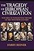 The Tragedy of European Civilization by Harry Redner