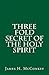 Three Fold Secret of the Holy Spirit