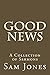 Good News: A Collection of ...