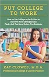 Put College to Work by Kat Clowes