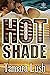 Hot Shade (Burning Secrets #1)