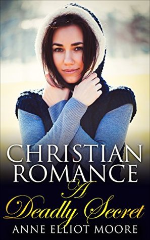 Christian Romance: A Deadly Secret (Christian Romance, Christian Romance Suspense Book 4)