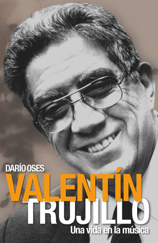 Valentín Trujillo. Una vida en la música