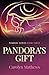 Pandora's Gift (Pandora, #3)