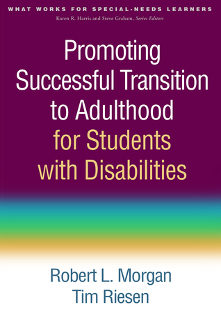 Promoting Successful Transition to Adulthood for Students with Disabilities (What Works for Special-Needs Learners)