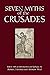 Seven Myths of the Crusades...