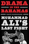 Drama in the Bahamas: Muhammad Ali's Last Fight