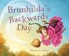 Brunhilda's Backw...