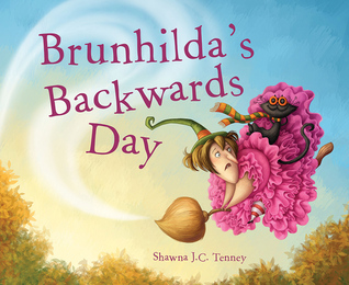 Brunhilda's Backwards Day (Hardcover)