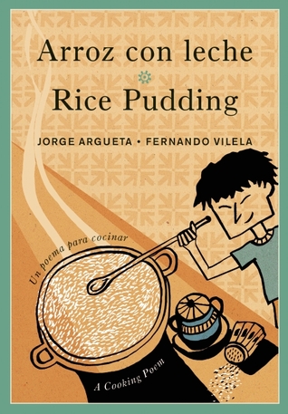 Arroz con leche / Rice Pudding: Un poema para cocinar / A Cooking Poem (Bilingual Cooking Poems) (Spanish Edition)