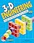 3-D Engineering: Design and Build Your Own Prototypes (Build It Yourself)