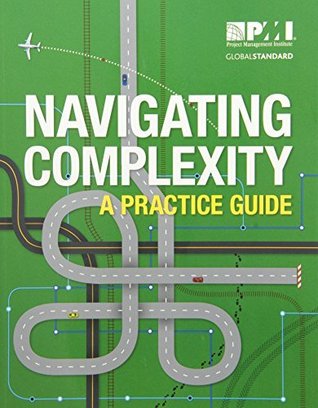Navigating Complexity: A Practice Guide (Kindle Edition)