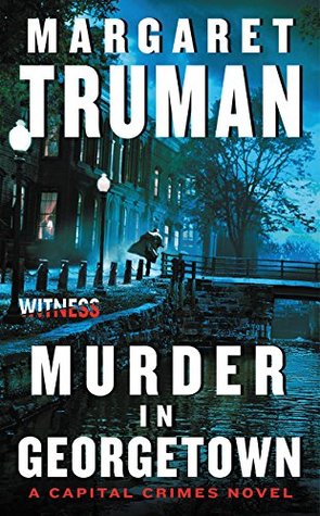 Murder in Georgetown: Seventh Capital Crimes Thriller – A Gripping DC Whodunnit of Political Intrigue