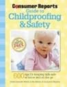 Consumer Reports Guide to Childproofing & Safety by Jamie Schaefer-Wilson