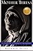 Mother Teresa: A Complete A...