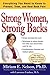 Strong Women, Strong Backs: Everything You Need to Know to Prevent, Treat, and Beat Back Pain