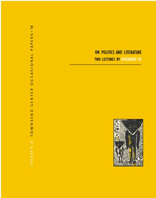 On Politics and Literature: Two Lectures (Doreen B. Townsend Center Occasional Papers #18)