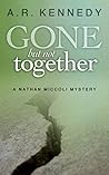 Gone But Not Together (Nathan Miccoli #4) Gone But Not Together (Nathan Miccoli #4)