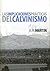 Las Implicaciones Prácticas del Calvinismo by A.N. Martin