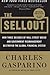 The Sellout: How Three Decades of Wall Street Greed and Government Mismanagement Destroyed the Global Financial System