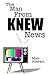 The Man From KNEW News