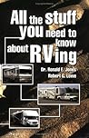 All the Stuff You Need to Know About RVing All the Stuff You Need to Know About RVing