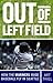 Out of Left Field by Art Thiel