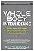 Whole Body Intelligence by Steve Sisgold