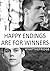 Happy Endings are for Winners