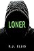 Loner: A Novella