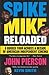 Spike Mike Reloaded