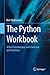 The Python Workbook: A Brief Introduction with Exercises and Solutions
