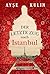 Der letzte Zug nach Istanbul by Ayşe Kulin