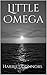 Little Omega: An Omega finds love, drama and happiness, with a pregnancy added into the mix