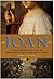 Joan: The Mysterious Life o...